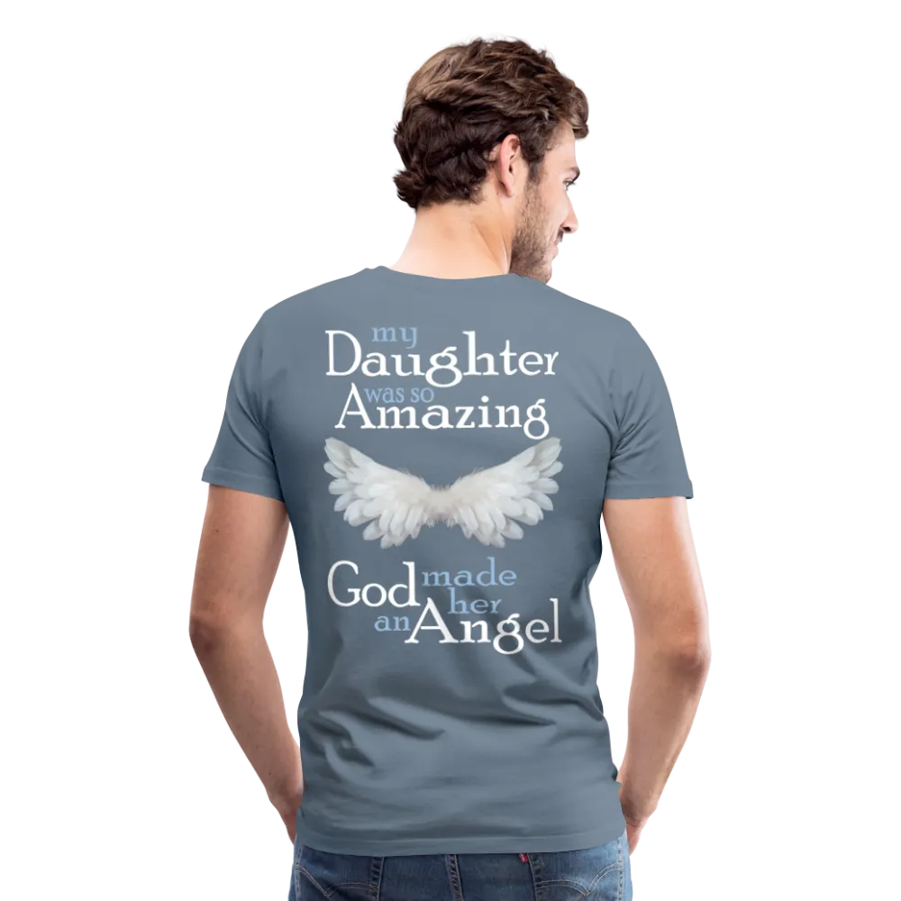 My Daughter Was So Amazing God Made Her An Angel Men's Premium T-Shirt (CK3579)