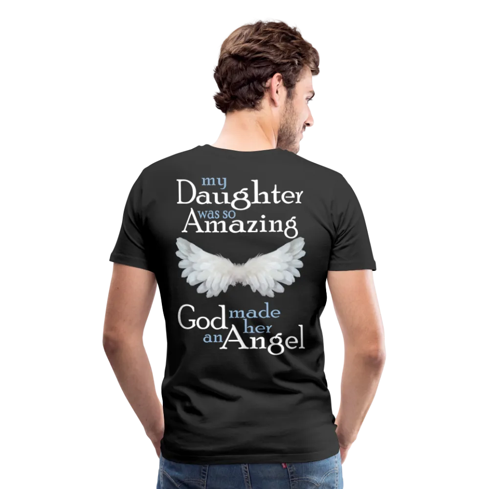 My Daughter Was So Amazing God Made Her An Angel Men's Premium T-Shirt (CK3579)
