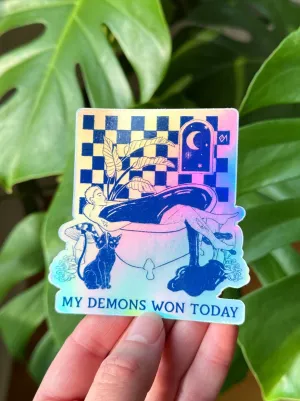 My Demons Won Today Holographic Sticker