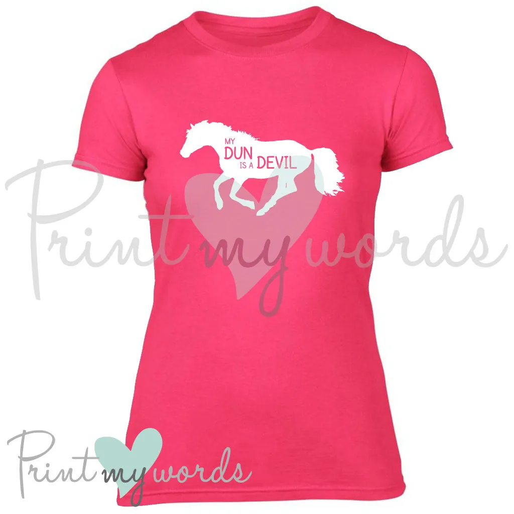 My Dun Is A Devil Funny Equestrian T-Shirt