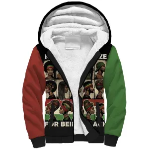 Never Apologize for Being Black Sherpa Hoodie African Pride DT03