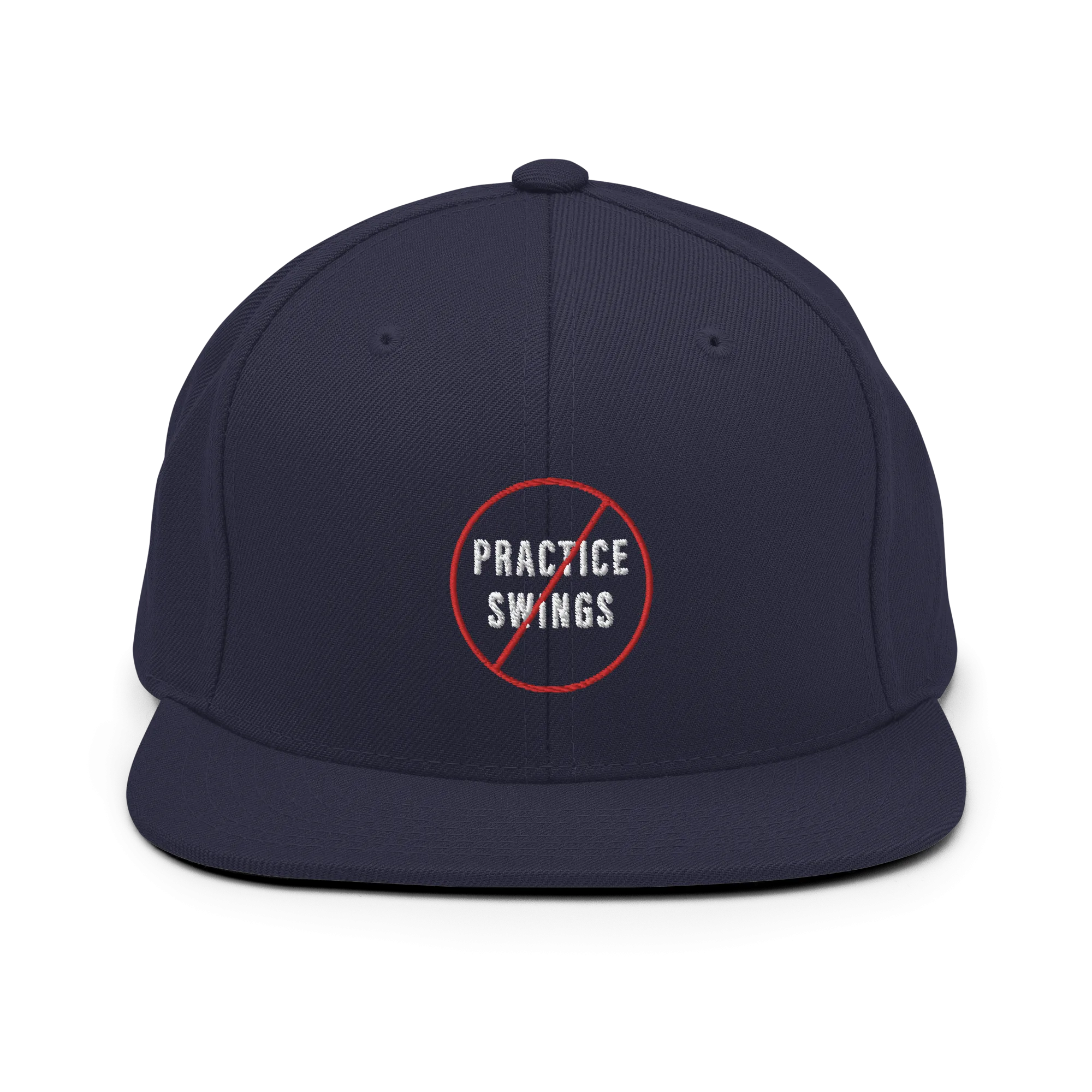 No Practice Swings Snapback Hat