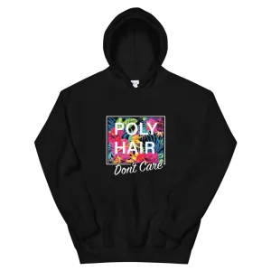 POLY HAIR, Don't Care - White Border *ADULT HOODIE*
