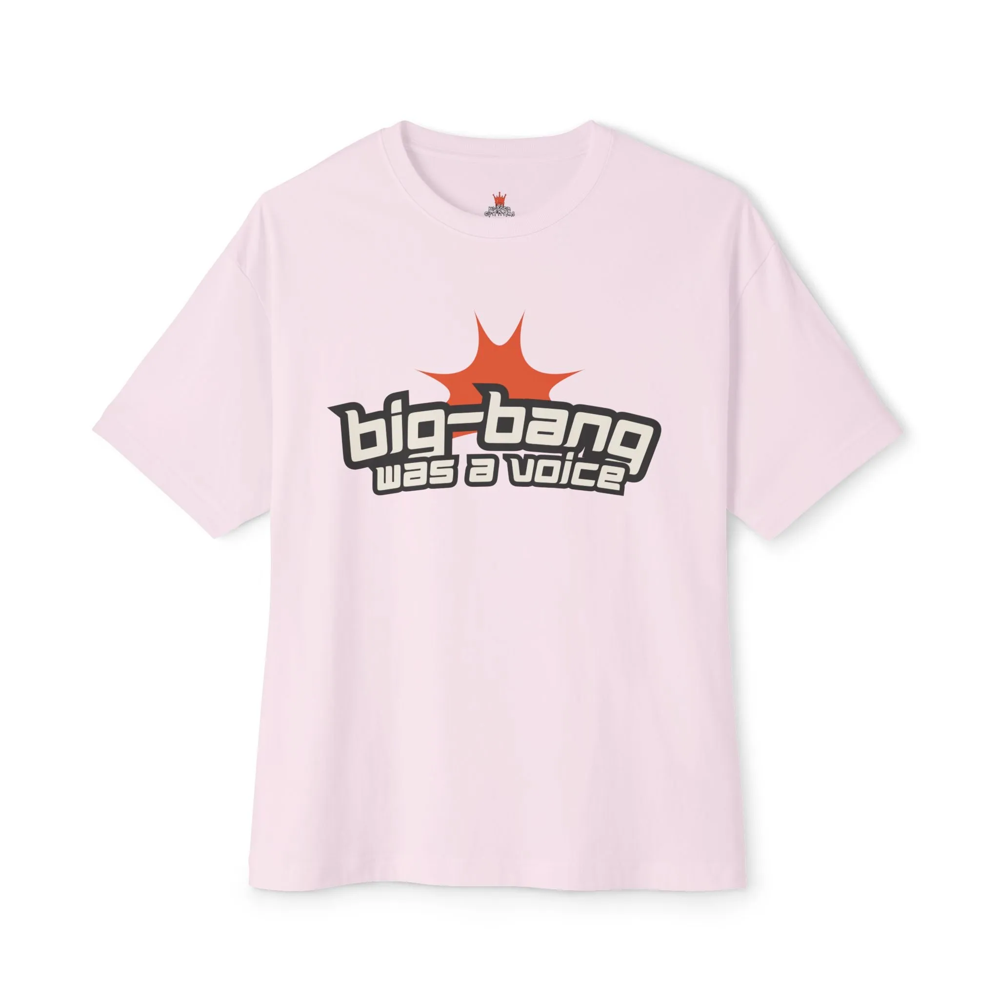 "Big-Bang Was A Voice Streetwear T-Shirt - Oversized Drop Shoulder Heavyweight Boxy Statement Faith Tee"