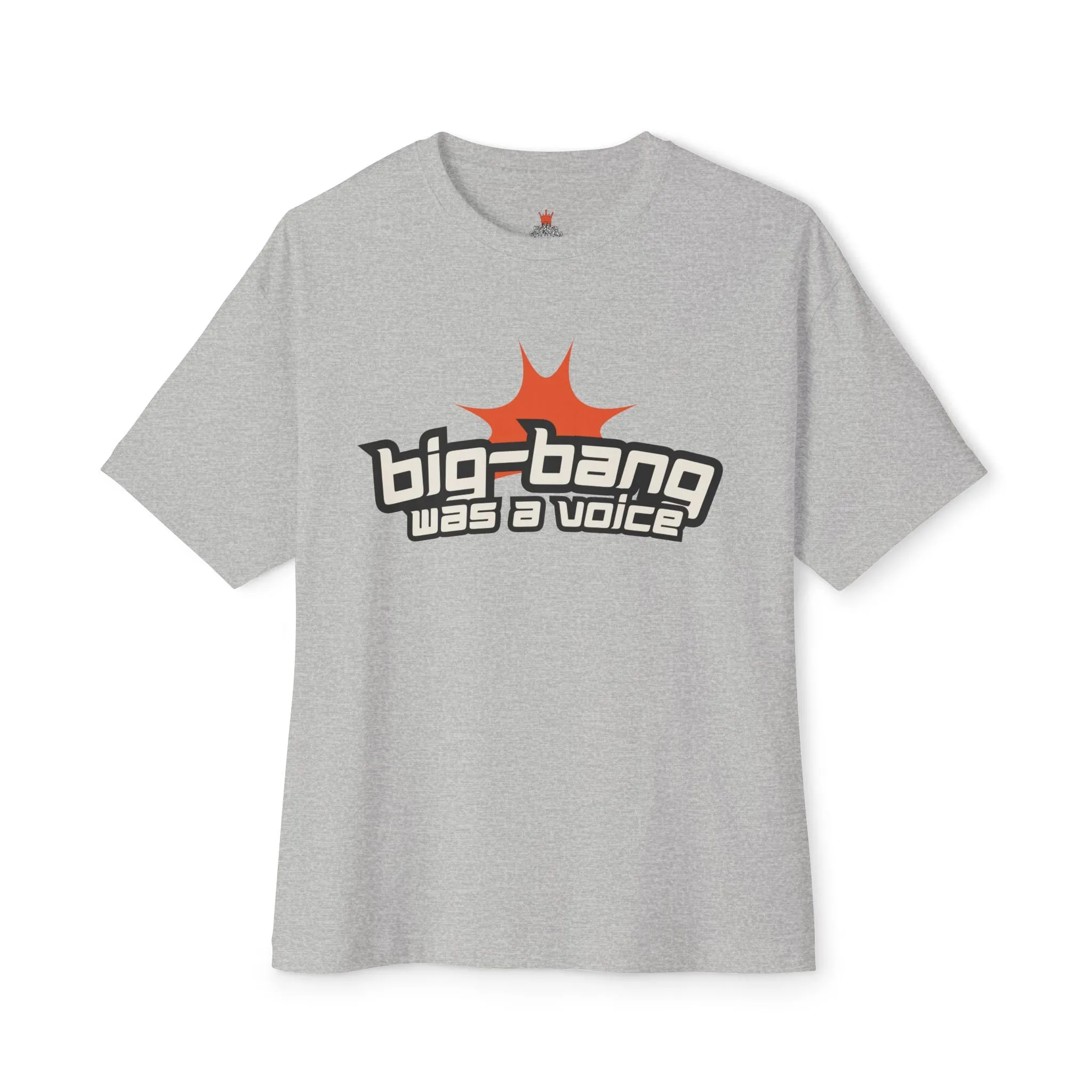 "Big-Bang Was A Voice Streetwear T-Shirt - Oversized Drop Shoulder Heavyweight Boxy Statement Faith Tee"