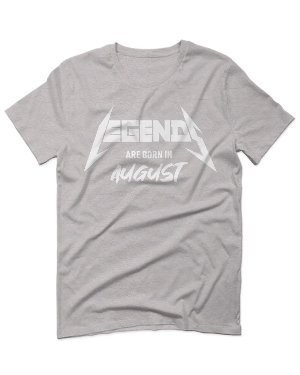 The Best Birthday Gift Legends are Born in August For men T Shirt