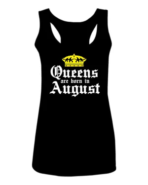 The Best Birthday Gift Queens are Born in August  women's Tank Top sleeveless Racerback