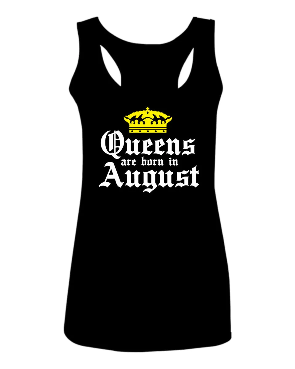 The Best Birthday Gift Queens are Born in August  women's Tank Top sleeveless Racerback
