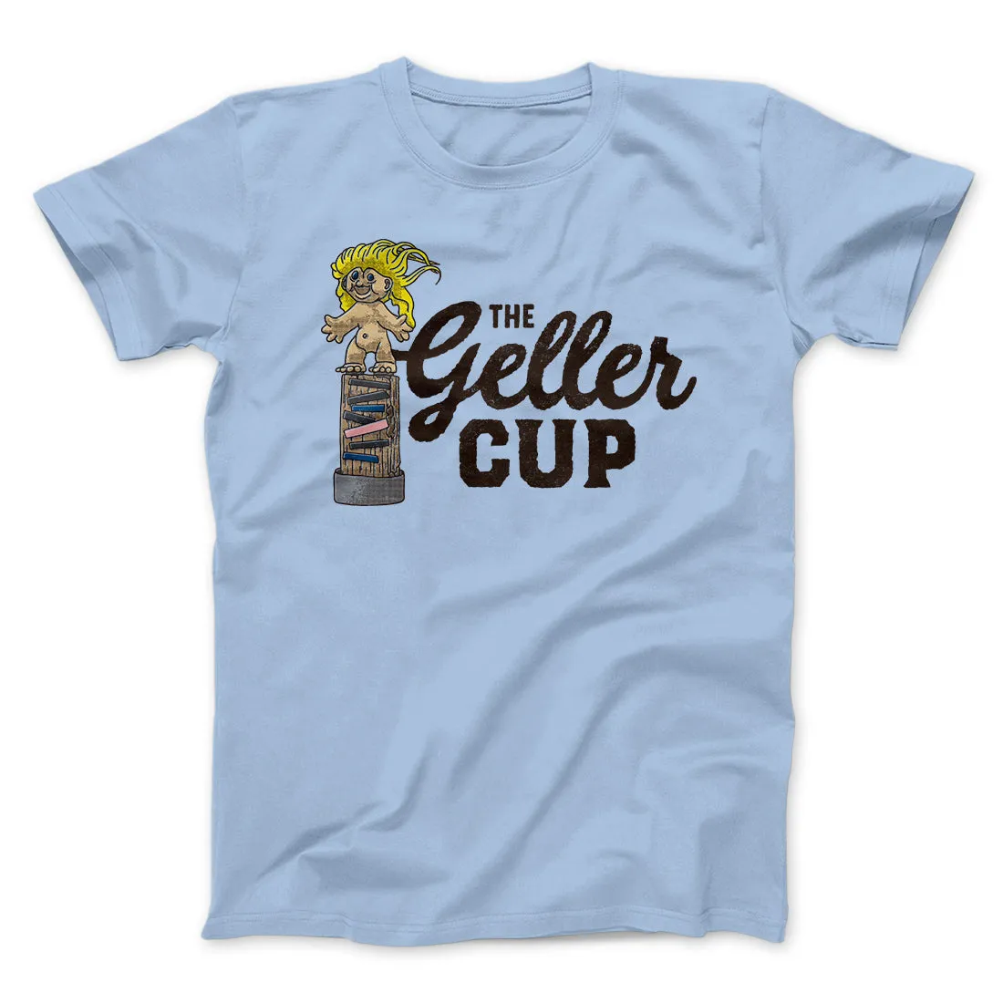 The Geller Cup Men/Unisex T-Shirt