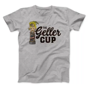 The Geller Cup Men/Unisex T-Shirt