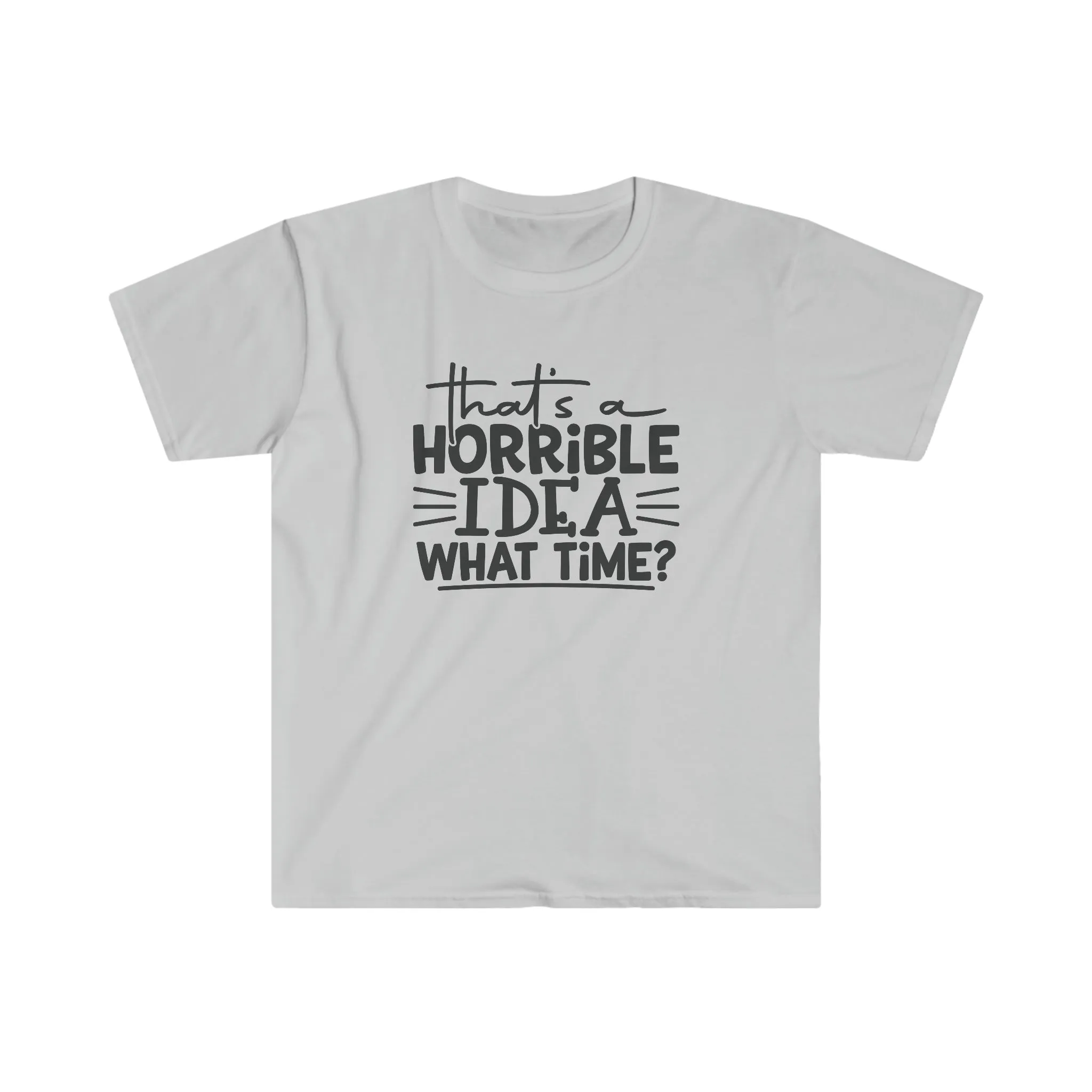 What Time - Unisex Softstyle T-Shirt