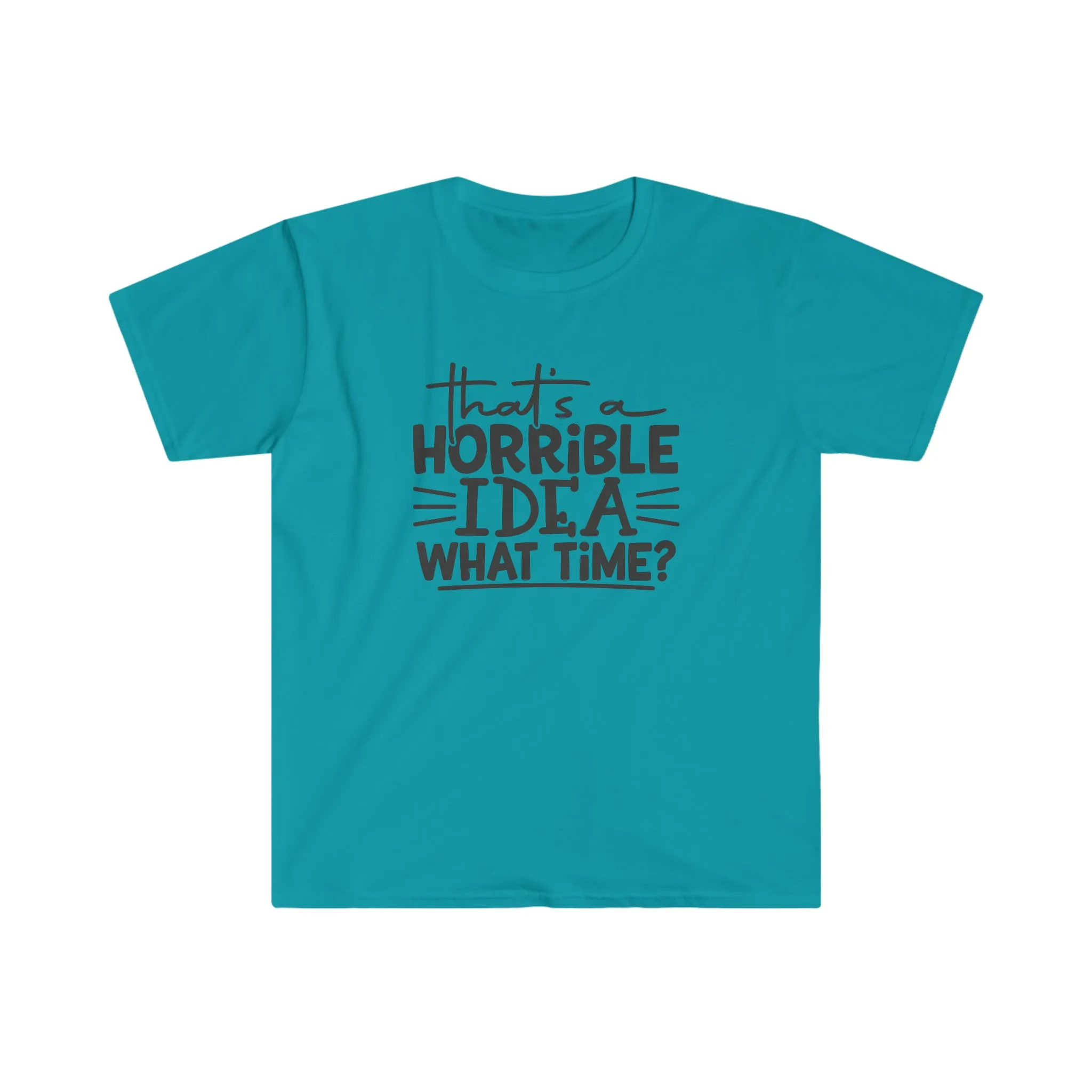 What Time - Unisex Softstyle T-Shirt