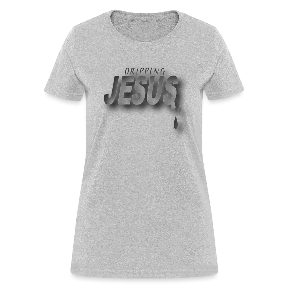 Women's "Dripping Jesus" T-Shirt