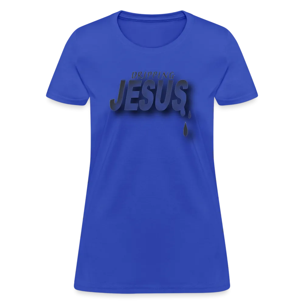 Women's "Dripping Jesus" T-Shirt