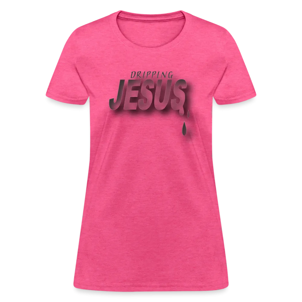Women's "Dripping Jesus" T-Shirt